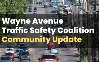 Wayne Avenue Traffic Safety Coalition: Community Update